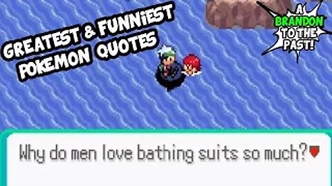 Greatest/Funniest Pokemon Quotes of All Time! - ABrandonToThePast