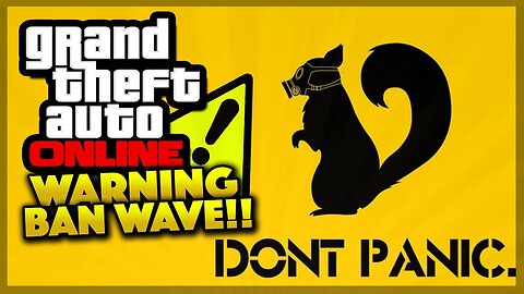 GTA 5 Online - BAN WAVE WARNING! (GTA 5 Gameplay)