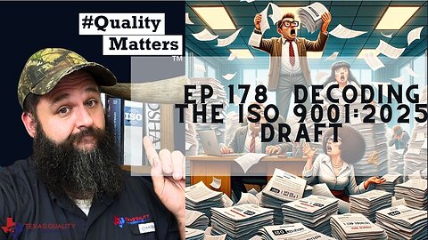 Ep 178 - Decoding the ISO 9001:2025 Draft