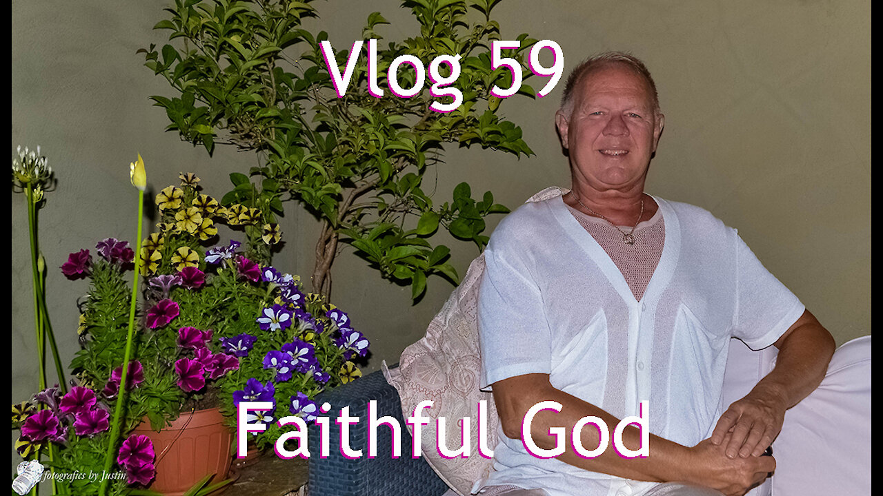 Vlog 59 - Faithful God