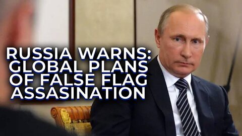 Breaking: Russia Warns Of Globalist Assassination False Flag Plot