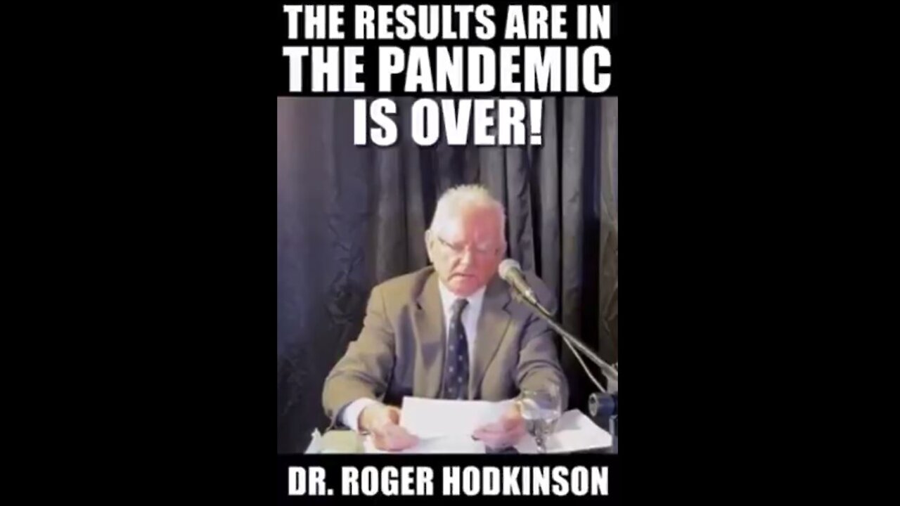 THE PANDEMIC IS OVER - DR ROGER HODKINSON