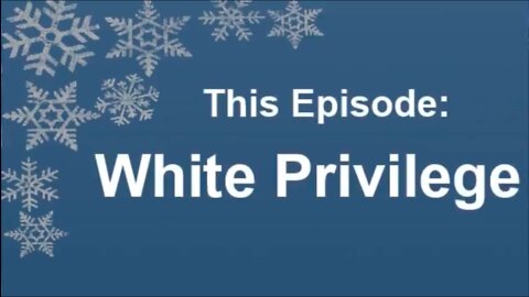 Tumblrisms Episode 4: White Privilege