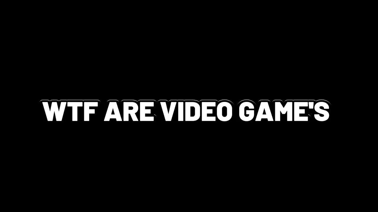 WTF IS GOING ON WITH VIDEO GAMES (my opinion)