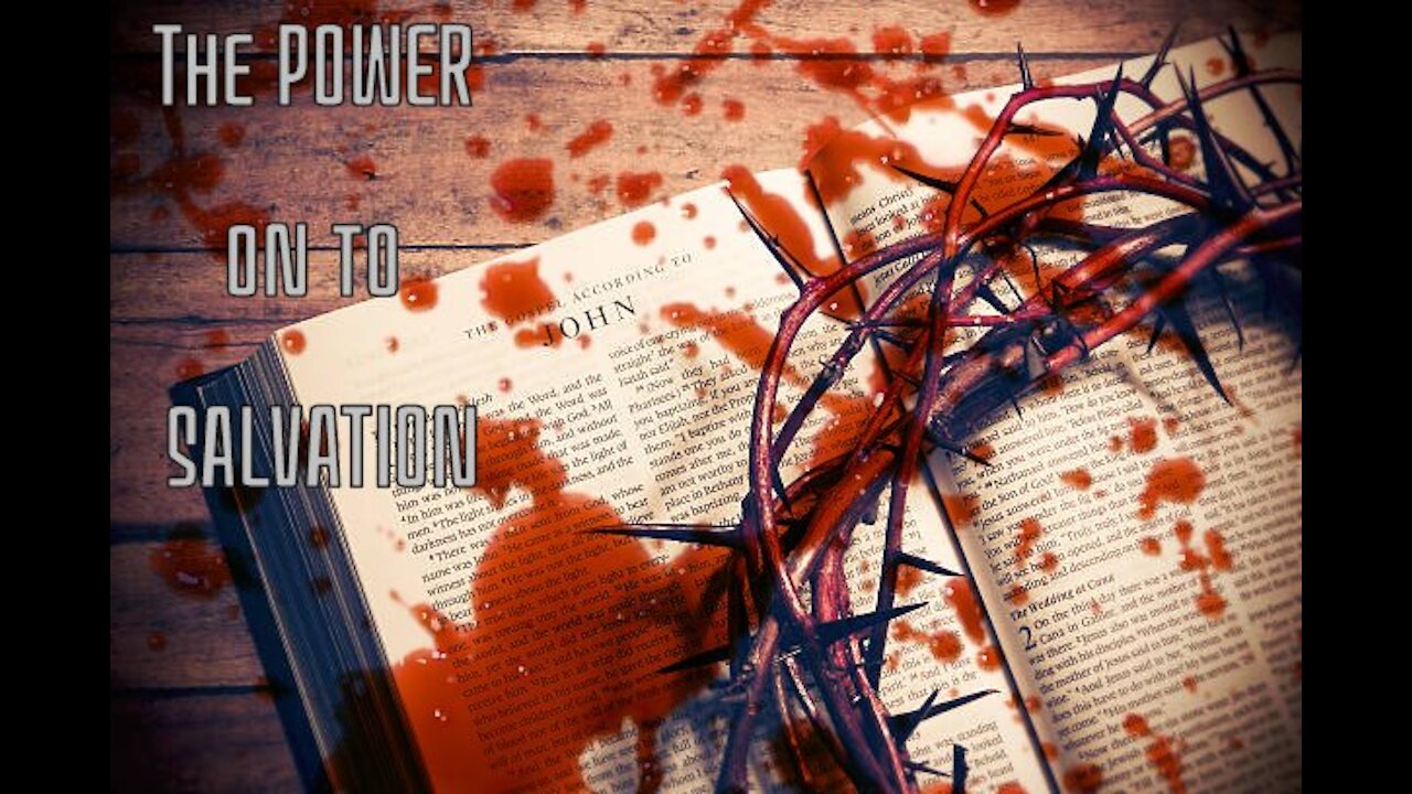 The POWER on to SALVATION