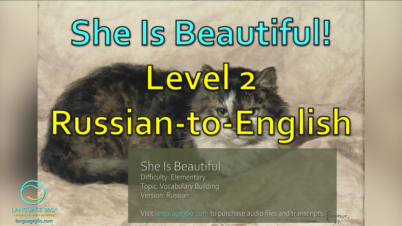 She Is Beautiful: Level 2 - Russian-to-English