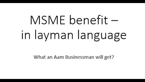 MSME benefits in layman language