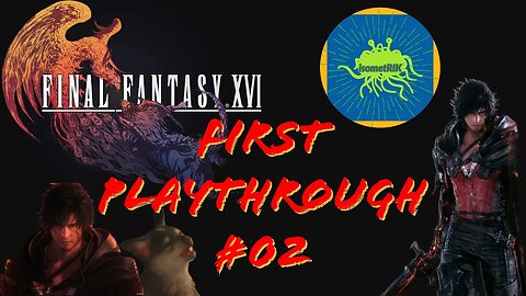 Final Fantasy 16 #02 - YE OLDE CASTLETOWN!