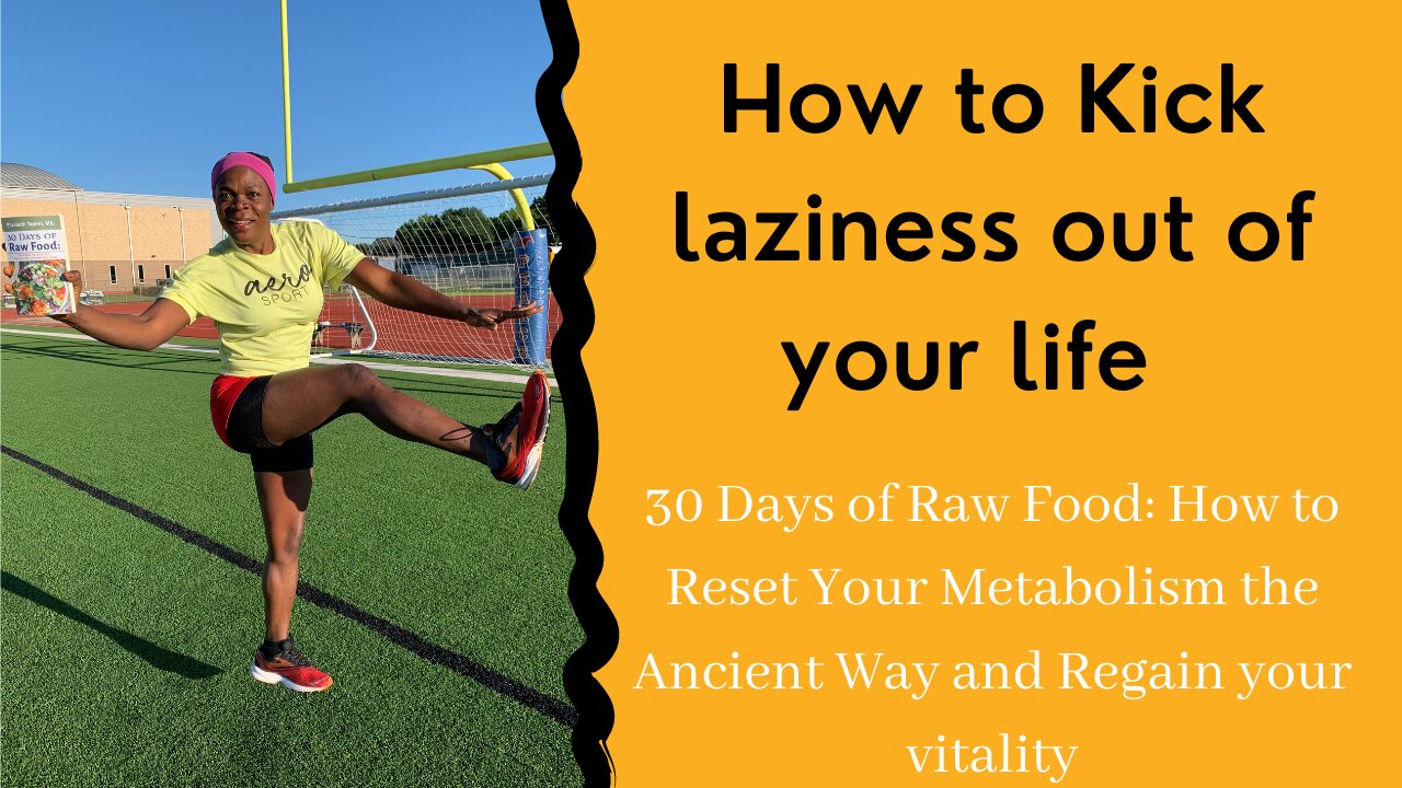 How to kick laziness out of your life now!