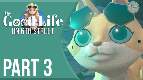 The Good Life on 6th Street Part 3