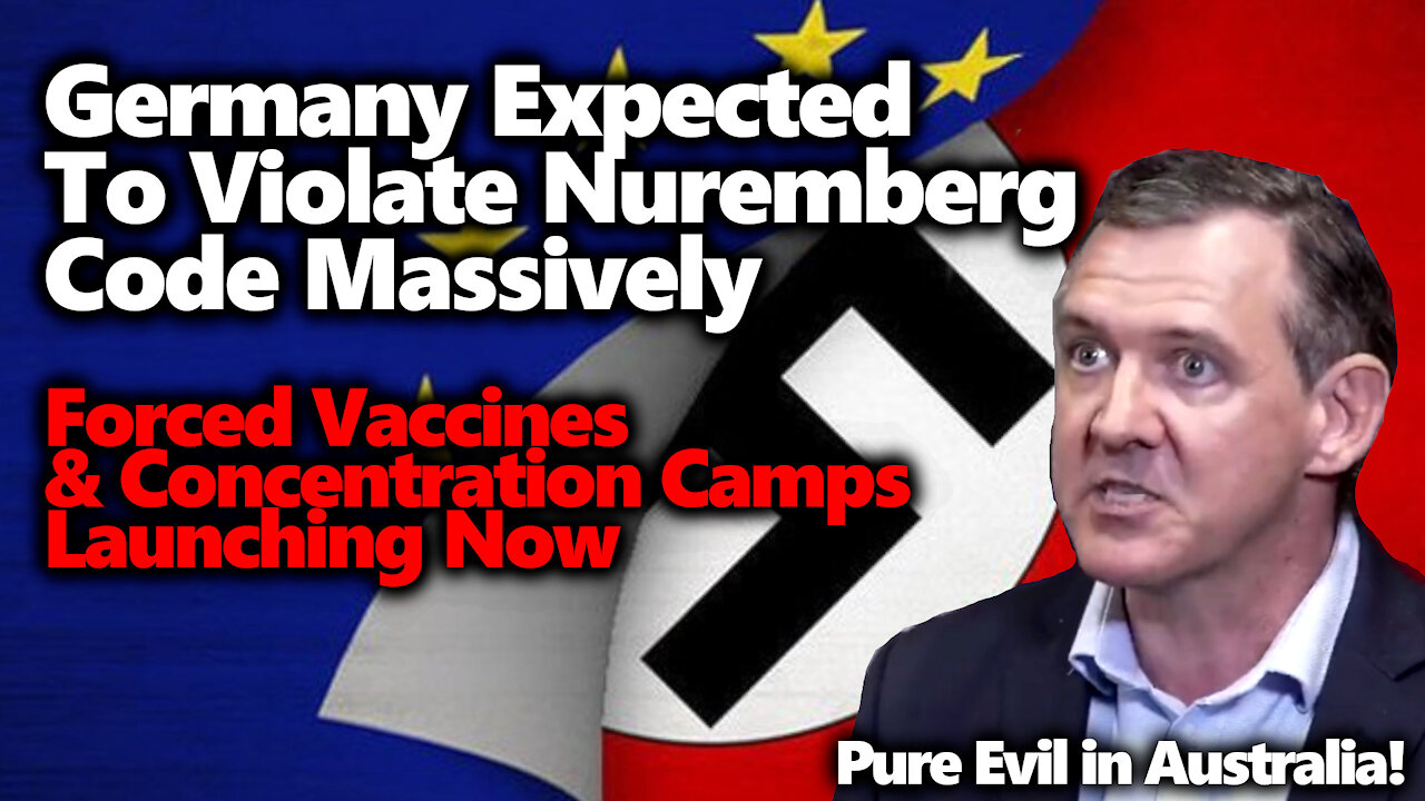 Australia Rounds Up Close Contacts Into Concentration Camps, Germany Eyes Austria-like Forced Vax