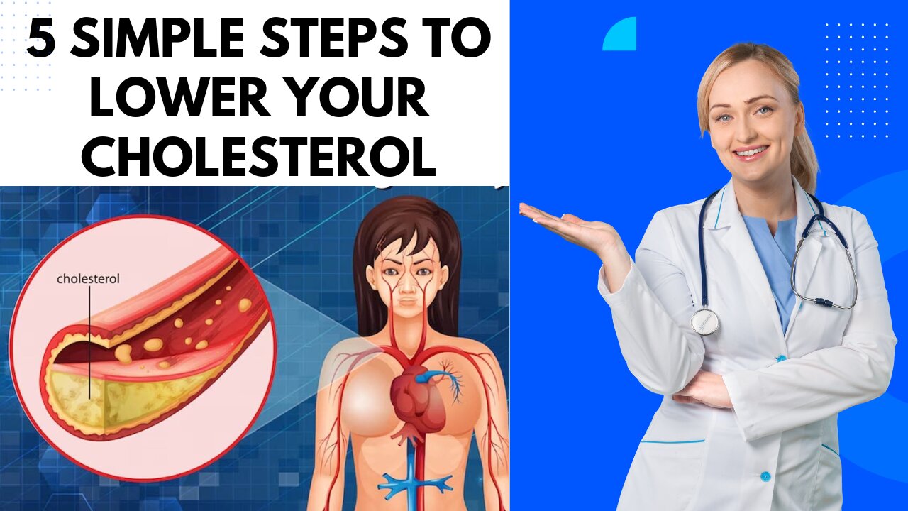 Lower Your Cholesterol in 5 Simple Steps | How to Lower Cholesterol