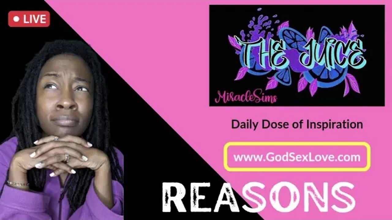 The Juice:: Season 10 Episode 96: Reasons