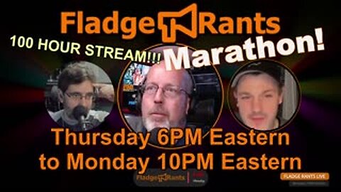 Fladge Rants New Years Marathon!!! 100 Hours Streaming!!!