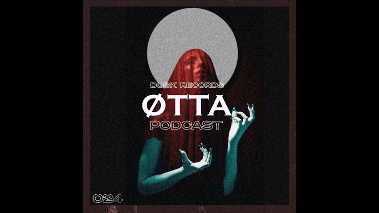 Øtta @ Duskcast #24