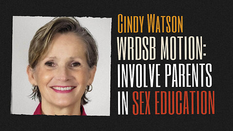 WRDSB Motion: Cindy Watson - Parents Must Be Involved