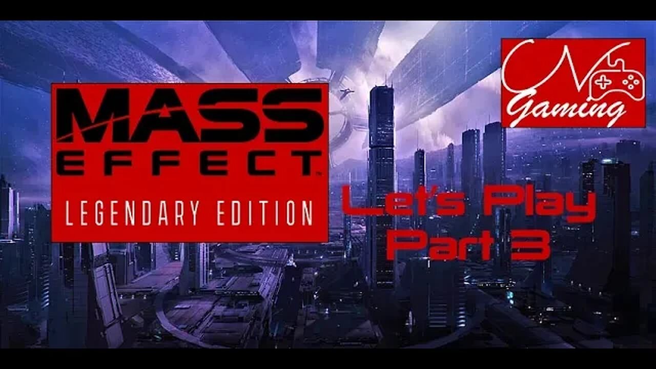 Mass Effect 1 Legendary Edition Let's Play! Part 3