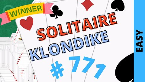 Microsoft Solitaire Collection - Klondike - EASY Level - # 771