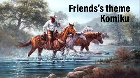 Friends’s theme – Komiku Free Western Music Download For Creators