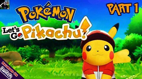 Pokemon Let's Go Pikachu - A New Adventure! (Part 1) [Live Replay]