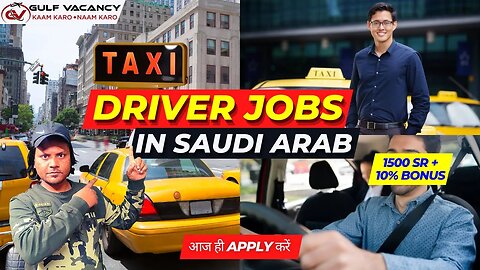 टैक्सी ड्राइवर जॉब्स सऊदी अरब: 1500 सैलरी +10% बोनस | Taxi Driver Jobs in Saudi Arabia | Gulf Jobs