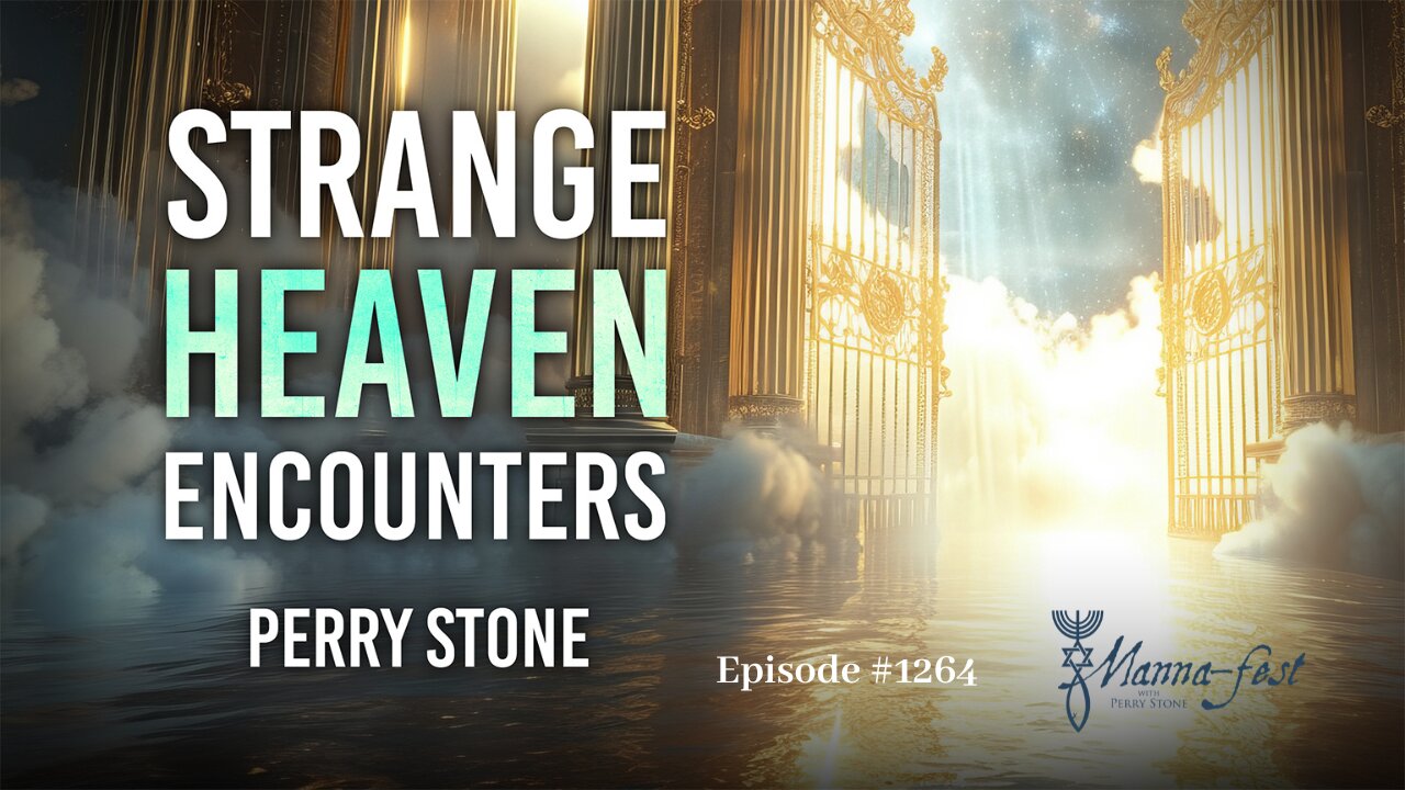 Strange Heaven Encounters | Episode #1264 | Perry Stone