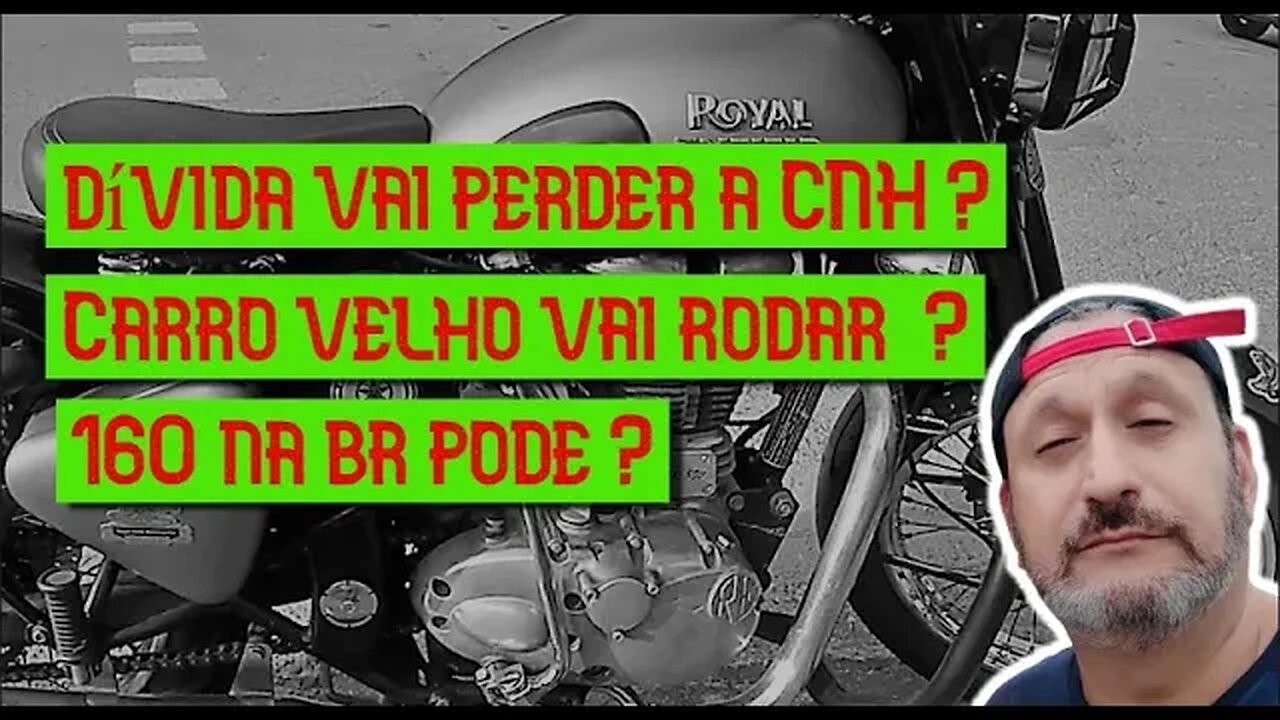 Veículos mais antigos vão poder rodar ? Perder CNH por dividas ?