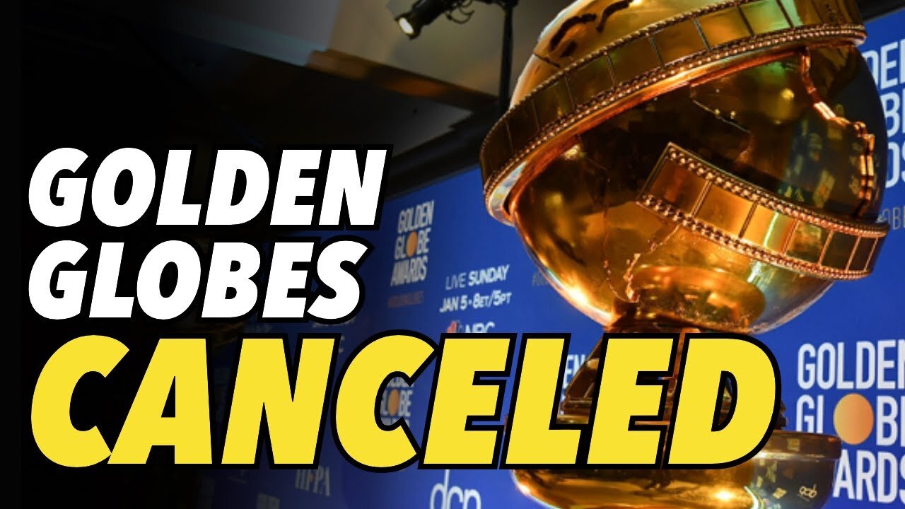 NBC cancels 2022 Golden Globes as Hollywood continues to self-destruct