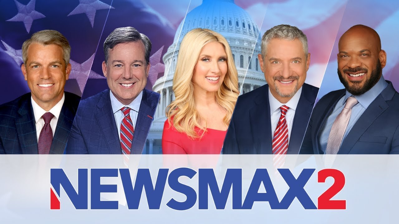 NEWSMAX2 LIVE | Real News for Real People