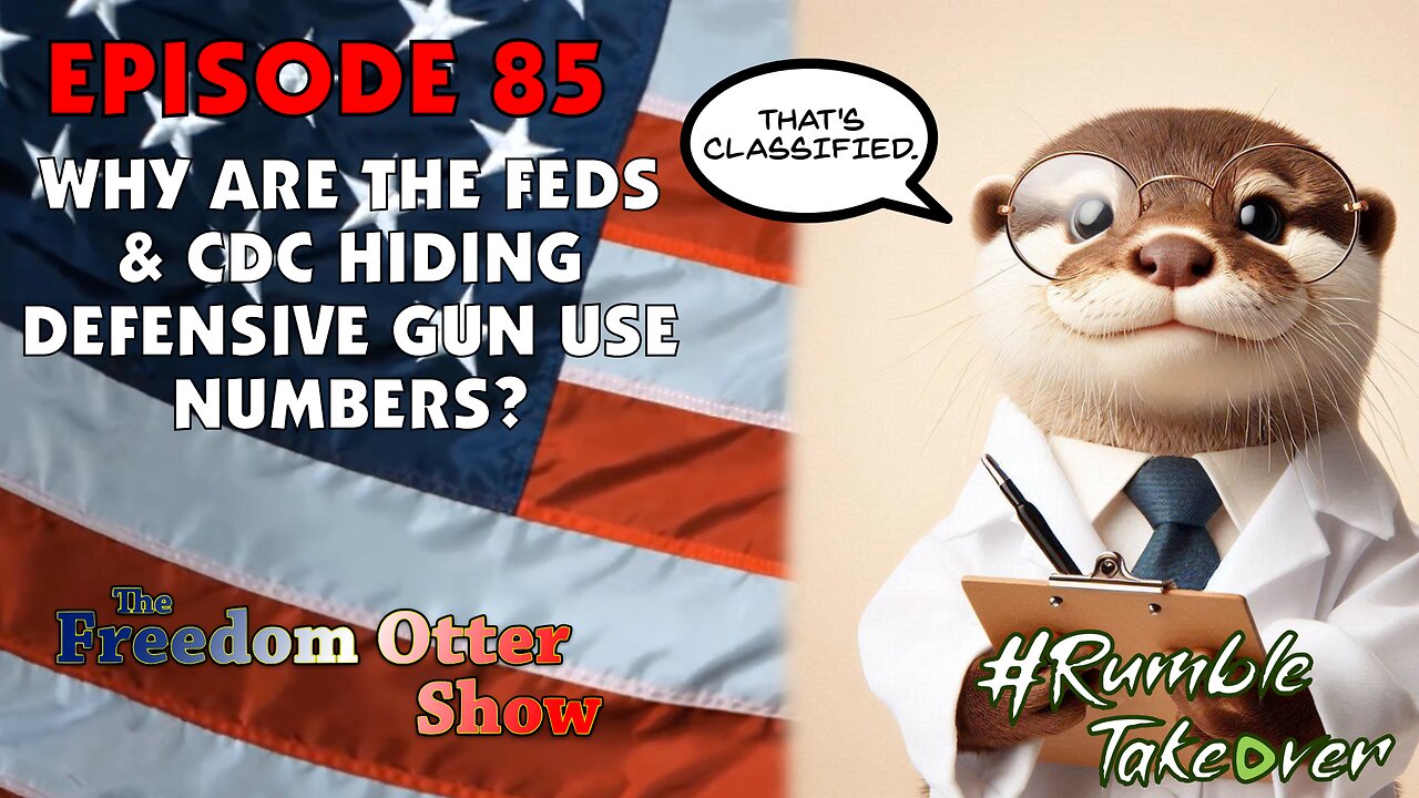 Episode 85 : Why are The Feds & CDC Hiding Defensive Gun Use Numers?