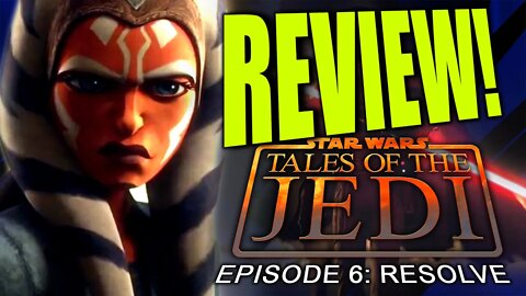 Star Wars: Tales of the Jedi Episode 6 Ahsoka's Return!