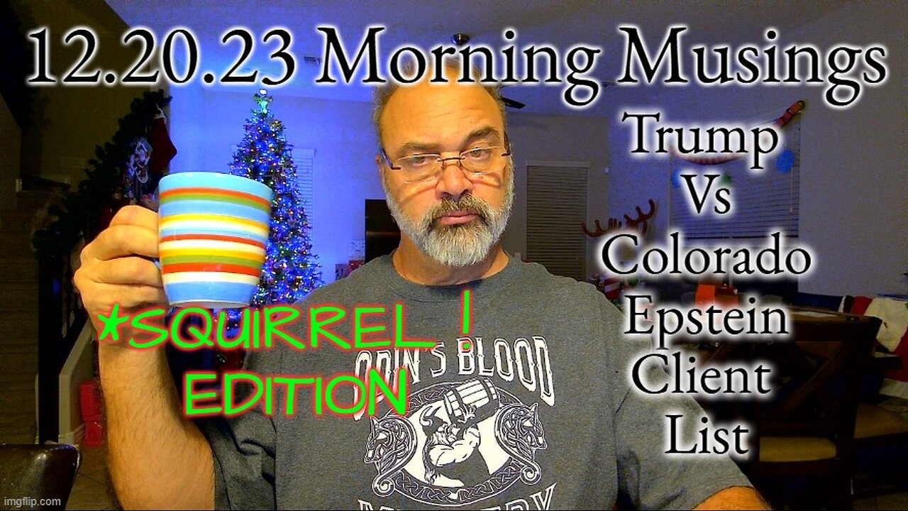 12.20.23 Morning Musings: Squirrel Edition: Trump, Epstein and Misdirection