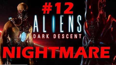 ALIENS: DARK DESCENT REFINERY 2 - NIGHTMARE DIFFICULTY