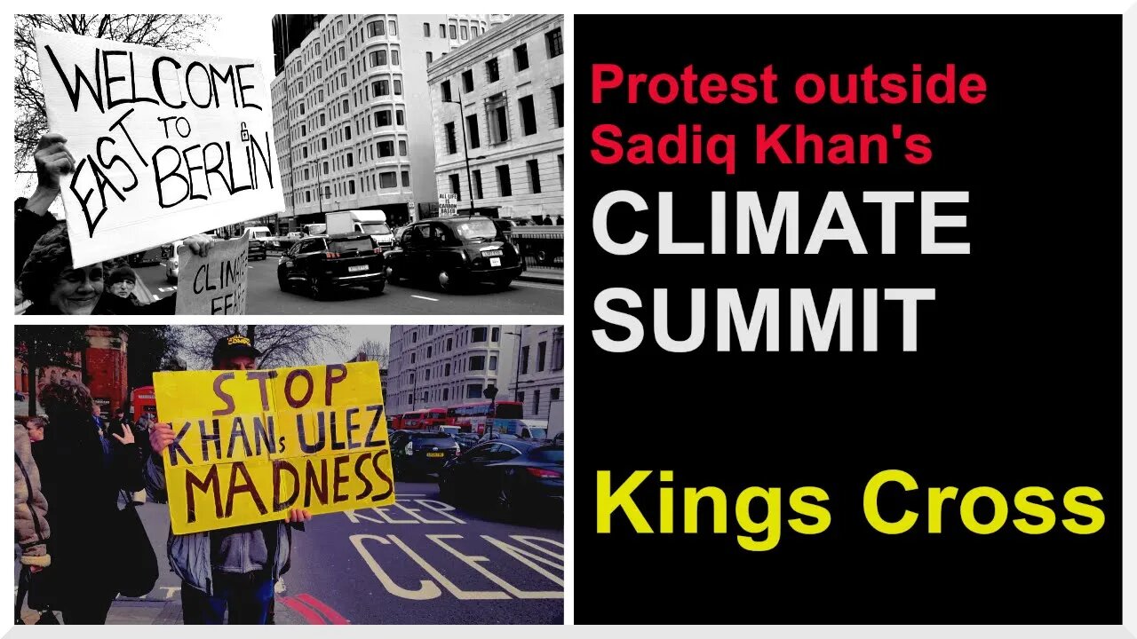 Protest outside Sadiq Khan's Climate Summit | KINGS CROSS | 15-3-23