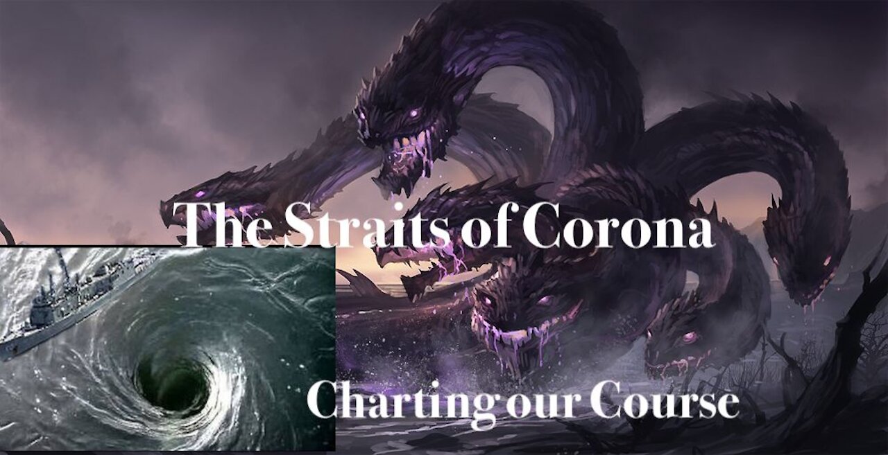 The Straits of Corona; "Best" Course- Deaths or Economic Destruction (The Hydra + Whirlpool)