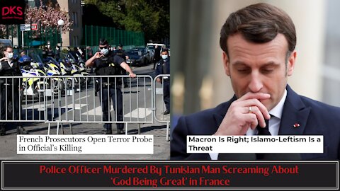 Police Officer Murdered By Tunisian Man Screaming About 'God Being Great' in France