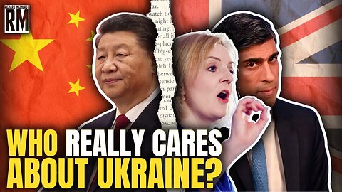 UK LIES About China and Ukraine