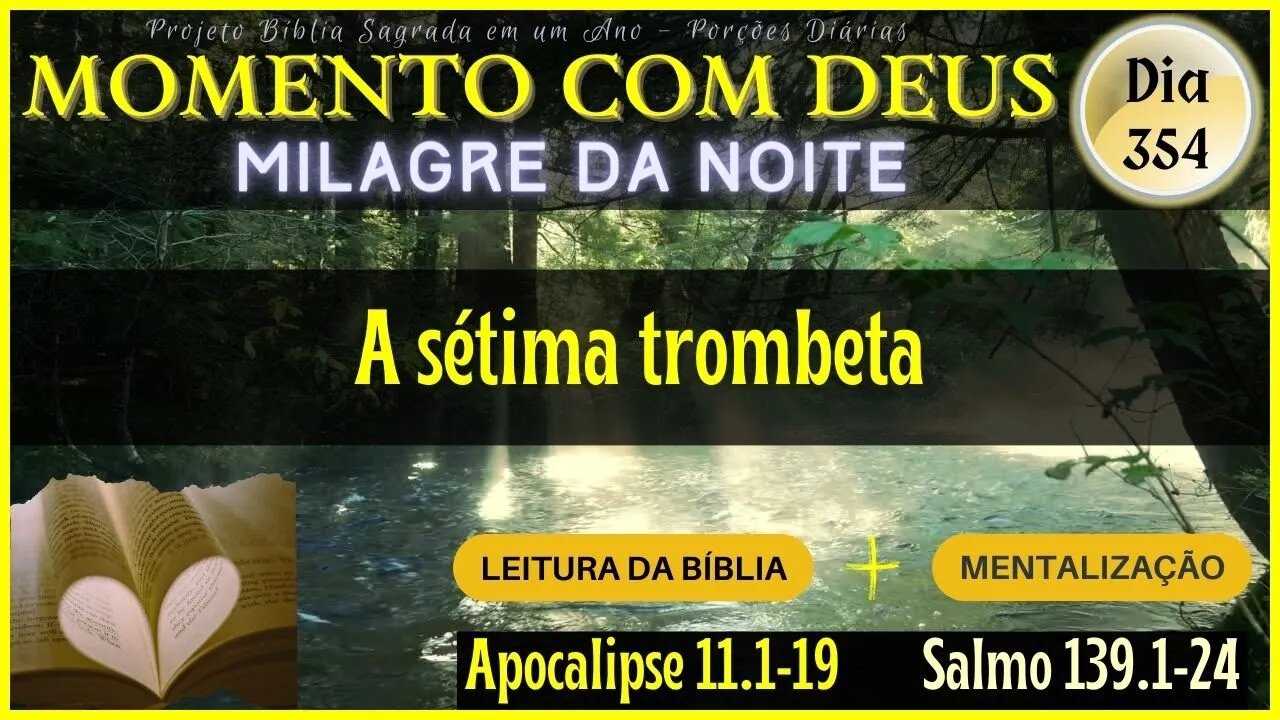 MOMENTO COM DEUS - LEITURA DIÁRIA DA BÍBLIA | MILAGRE DA NOITE - Dia 354/365 #biblia