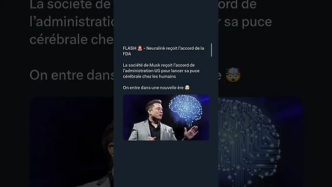 FLASH 🚨 - Neuralink reçoit l’accord de la FDA