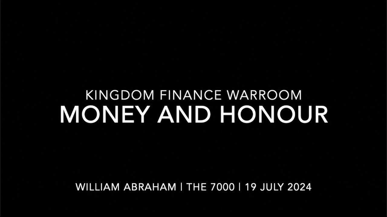 Kingdom Finance War Room- Money and Honour -19 July 2024