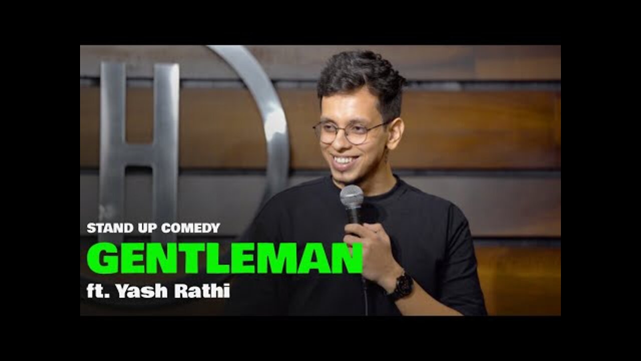 Gentleman - Stand Up Comedy by Yash Rathi