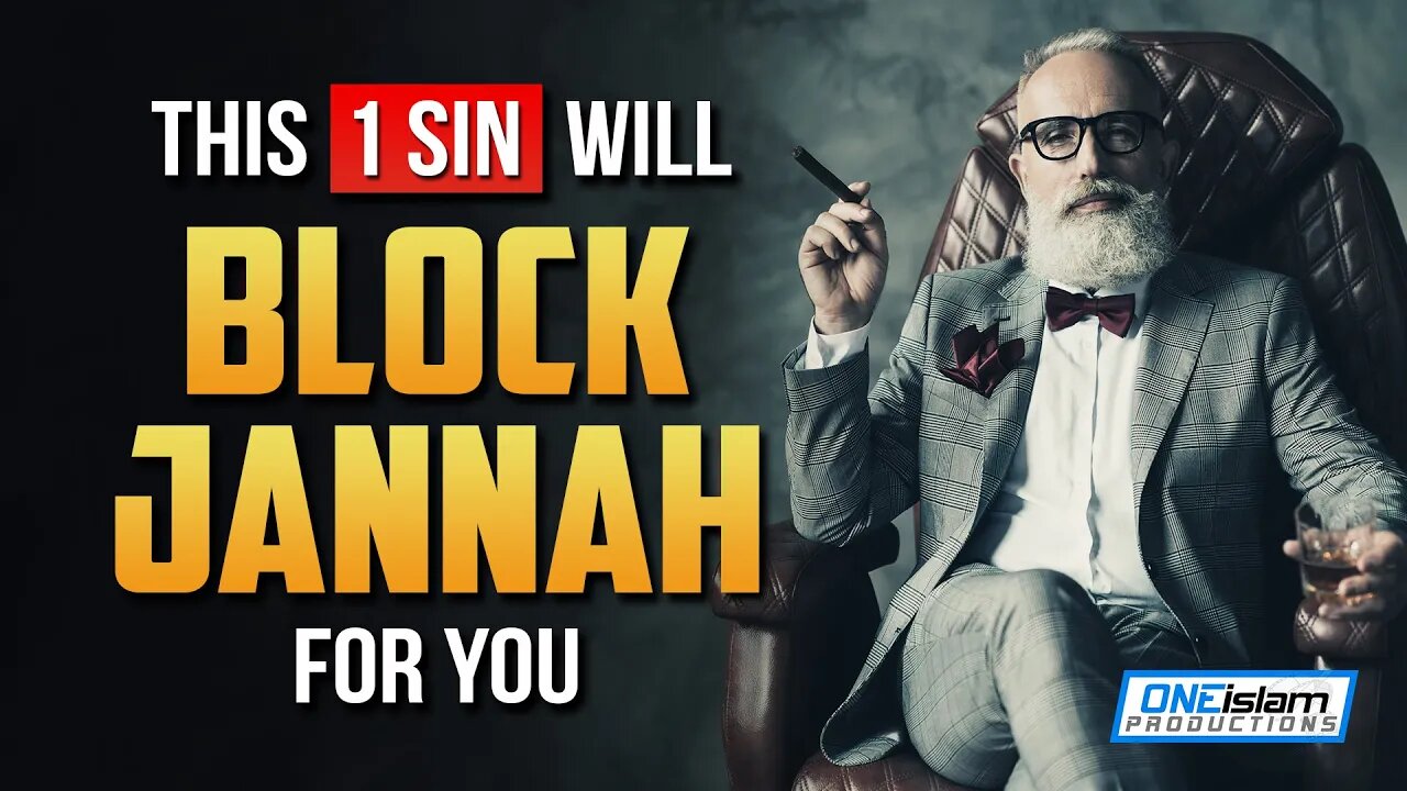 THIS 1 SIN, WILL BLOCK JANNAH FOR YOU