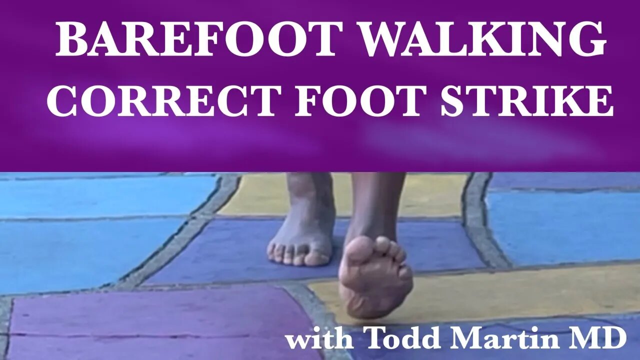 Barefoot Walking-Correct Stride Length and Reduced Heel Impact