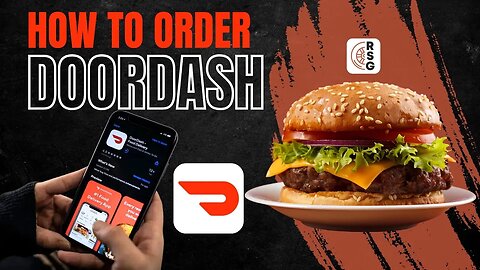 How To Order Food Using DoorDash In 2023