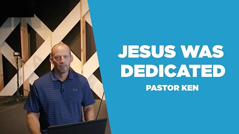 Jesus Was Dedicated | Older Kids Lesson | Pastor Ken