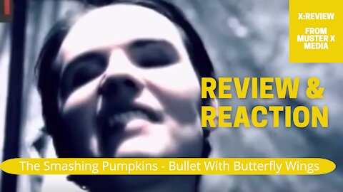Review And Reaction: The Smashing Pumpkins - Bullet With Butterfly Wings