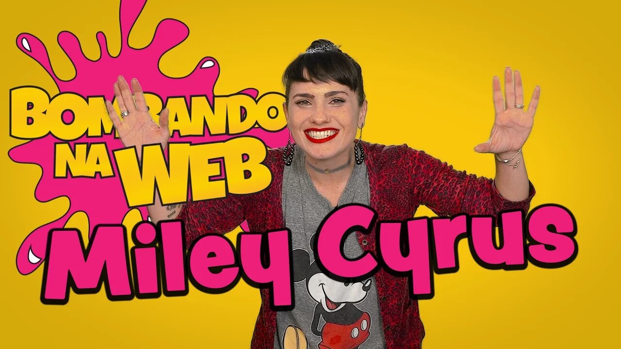 Bombando na Web #46 - A NOVA MILEY CYRUS