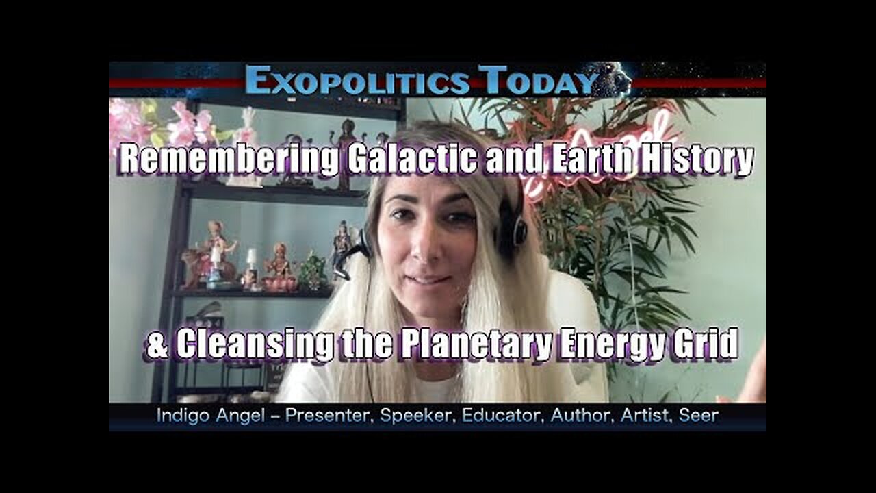 Remembering Galactic and Earth History and Cleansing the Planetary Energy Grid