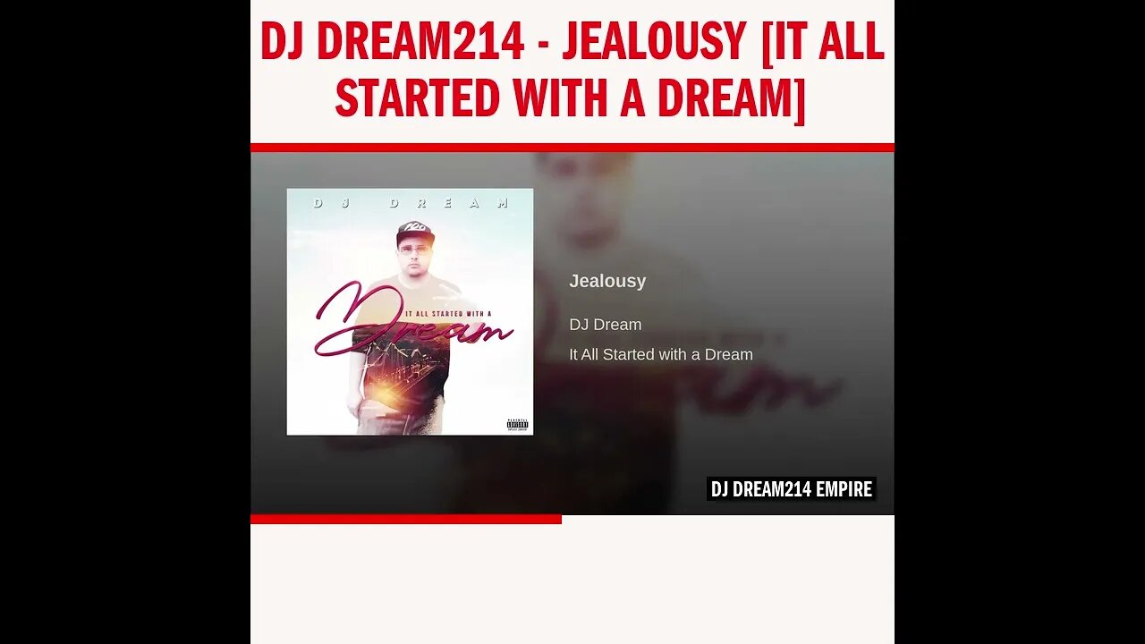 Dj Dream214 - Jealousy [It All Started With A Dream]