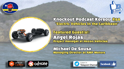 Knockout Podcast Korsou #64 - Electric Vehicles in the Caribbean